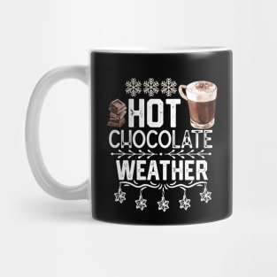 Hot Chocolate Weather - Christmas Seasonal Hot Choclate Drink Gift Mug